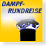 Dampfrundreise